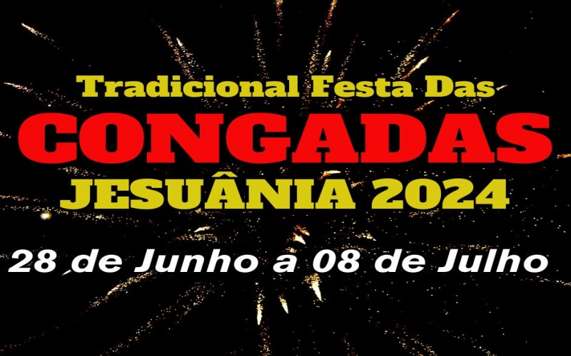 TRADICIONAL FESTA DAS CONGADAS JESUÂNIA 2024