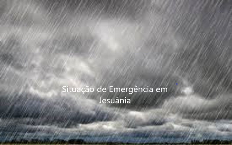 Declaração de Situação Anormal, caracterizada como Situação de Emergência no Município de Jesuânia - CHUVAS